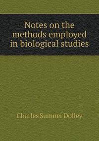 Book Cover for Notes on the Methods Employed in Biological Studies by Richard Bird, Stephen Robson