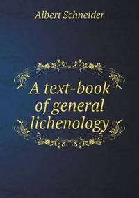 Book Cover for A Text-Book of General Lichenology by Richard Bird, Stephen Robson