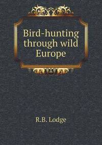 Book Cover for Bird-Hunting Through Wild Europe by Anna Quindlen