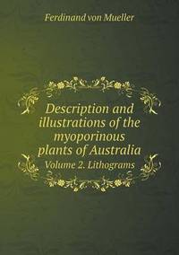Book Cover for Description and Illustrations of the Myoporinous Plants of Australia Volume 2. Lithograms by Jesse Russell, Ronald Cohn