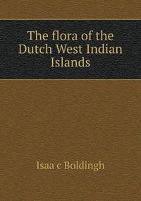 Book Cover for The Flora of the Dutch West Indian Islands by Richard Bird, Stephen Robson