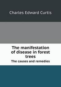 Book Cover for The Manifestation of Disease in Forest Trees the Causes and Remedies by Anna Quindlen