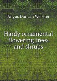 Book Cover for Hardy Ornamental Flowering Trees and Shrubs by Jesse Russell, Ronald Cohn