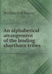 Book Cover for An Alphabetical Arrangement of the Leading Shorthorn Tribes by Jesse Russell, Ronald Cohn