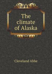 Book Cover for The Climate of Alaska by Jane Holloway, John DeVries