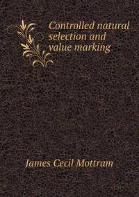 Book Cover for Controlled Natural Selection and Value Marking by Jesse Russell, Ronald Cohn