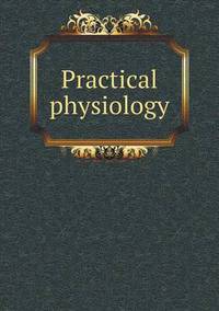 Book Cover for Practical Physiology by Jesse Russell, Ronald Cohn