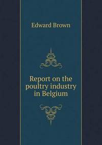 Book Cover for Report on the Poultry Industry in Belgium by Richard Bird, Stephen Robson