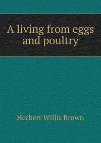 Book Cover for A Living from Eggs and Poultry by Richard Bird, Stephen Robson