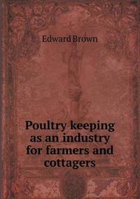 Book Cover for Poultry Keeping as an Industry for Farmers and Cottagers by Jesse Russell, Ronald Cohn