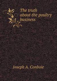 Book Cover for The Truth About the Poultry Business by Jesse Russell, Ronald Cohn