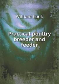Book Cover for Practical Poultry Breeder and Feeder by Jesse Russell, Ronald Cohn