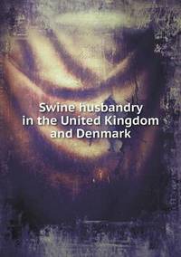Book Cover for Swine Husbandry in the United Kingdom and Denmark by Jesse Russell, Ronald Cohn