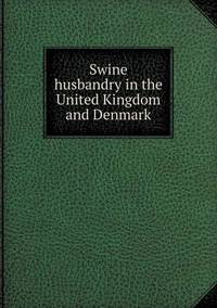 Book Cover for Swine Husbandry in the United Kingdom and Denmark by Anna Quindlen