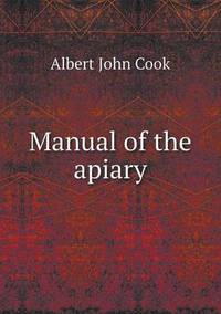 Book Cover for Manual of the Apiary by Jesse Russell, Ronald Cohn