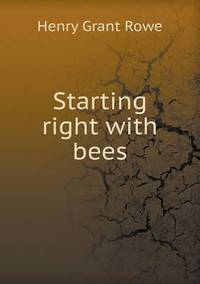 Book Cover for Starting Right With Bees by Jesse Russell, Ronald Cohn