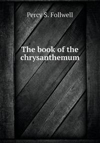Book Cover for The Book of the Chrysanthemum by Richard Bird, Stephen Robson
