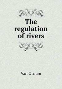 Book Cover for The Regulation of Rivers by Richard Bird, Stephen Robson