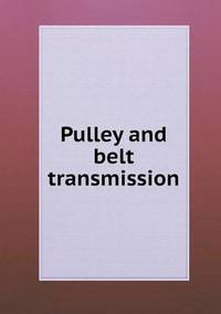 Book Cover for Pulley and Belt Transmission by Jesse Russell, Ronald Cohn