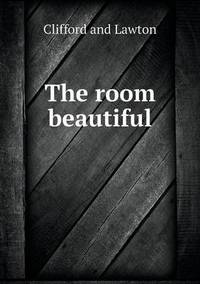 Book Cover for The Room Beautiful by Jesse Russell, Ronald Cohn
