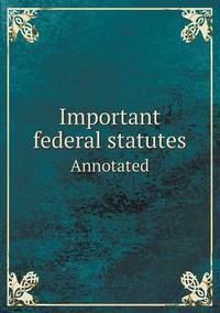 Book Cover for Important Federal Statutes Annotated by Anna Quindlen
