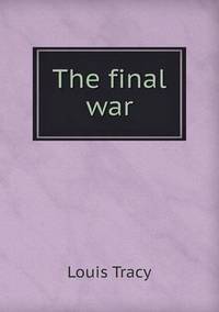 Book Cover for The Final War by Richard Bird, Stephen Robson
