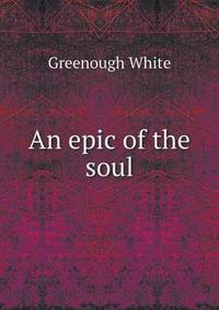 Book Cover for An Epic of the Soul by Jesse Russell, Ronald Cohn