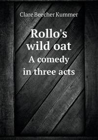 Book Cover for Rollo's Wild Oat a Comedy in Three Acts by Barbara J Marvis