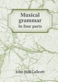 Book Cover for Musical Grammar in Four Parts by Richard Bird, Stephen Robson