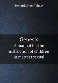 Book Cover for Genesis a Manual for the Instruction of Children in Matters Sexual by Barbara J Marvis