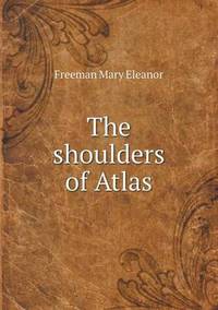 Book Cover for The Shoulders of Atlas by Jesse Russell, Ronald Cohn