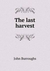 Book Cover for The Last Harvest by Jesse Russell, Ronald Cohn