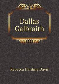 Book Cover for Dallas Galbraith by Anna Quindlen