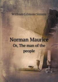 Book Cover for Norman Maurice Or, the Man of the People by Richard Bird, Stephen Robson