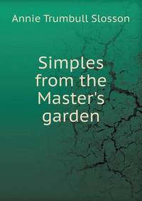 Book Cover for Simples from the Master's Garden by Anna Quindlen