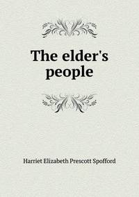 Book Cover for The Elder's People by Anna Quindlen