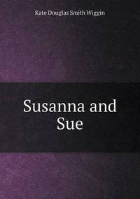 Book Cover for Susanna and Sue by Anna Quindlen