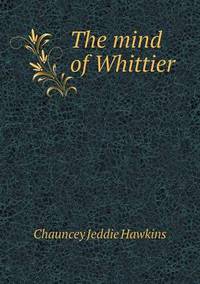 Book Cover for The Mind of Whittier by Jesse Russell, Ronald Cohn