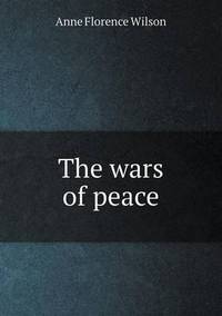 Book Cover for The Wars of Peace by Jesse Russell, Ronald Cohn