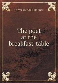 Book Cover for The Poet at the Breakfast-Table by Jesse Russell, Ronald Cohn