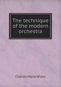 Book Cover for The Technique of the Modern Orchestra by Richard Bird, Stephen Robson