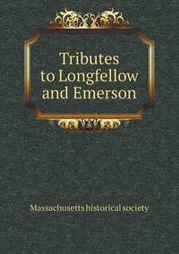 Book Cover for Tributes to Longfellow and Emerson by Jesse Russell, Ronald Cohn