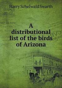 Book Cover for A Distributional List of the Birds of Arizona by Anna Quindlen