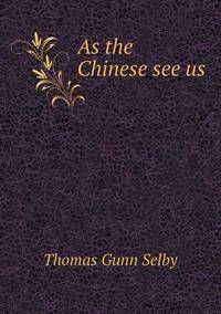 Book Cover for As the Chinese See Us by Barbara J Marvis