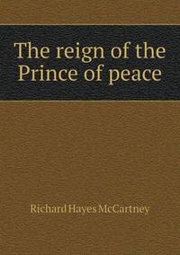 Book Cover for The Reign of the Prince of Peace by Richard Bird, Stephen Robson