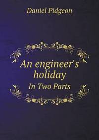 Book Cover for An Engineer's Holiday In Two Parts by Jesse Russell, Ronald Cohn
