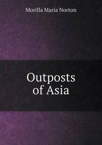 Book Cover for Outposts of Asia by Jesse Russell, Ronald Cohn