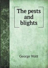Book Cover for The Pests and Blights by Jesse Russell, Ronald Cohn