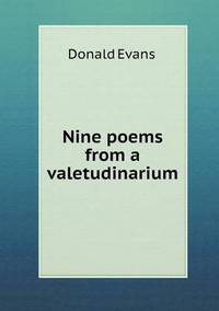 Book Cover for Nine Poems from a Valetudinarium by Jesse Russell, Ronald Cohn