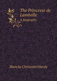 Book Cover for The Princesse De Lamballe A Biography by Jesse Russell, Ronald Cohn